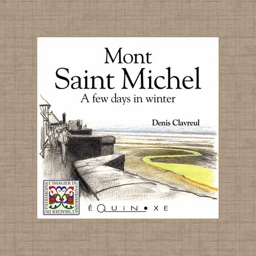 MONT SAINT-MICHEL A FEW DAYS IN WINTER (english ed)